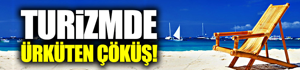 Turizmde ürküten çöküş!