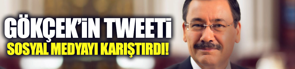 Gökçek'in tweeti sosyal medyayı karıştırdıosyal medyayı karıştırdı