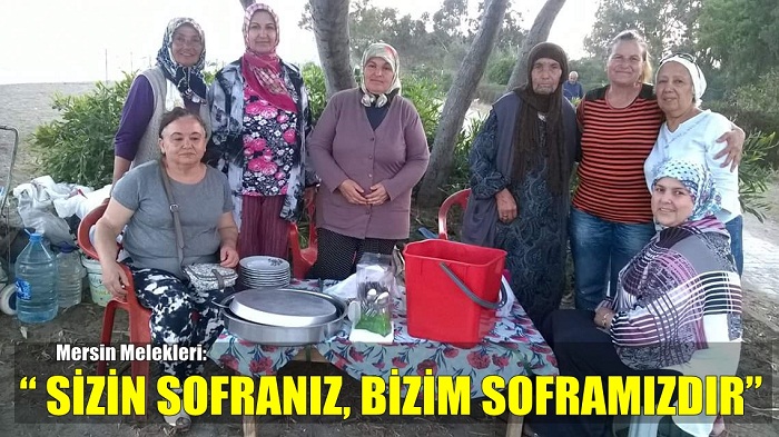 MERSİN’İN MELEKLERİ “ SİZİN SOFRANIZ, BİZİM SOFRAMIZDIR”