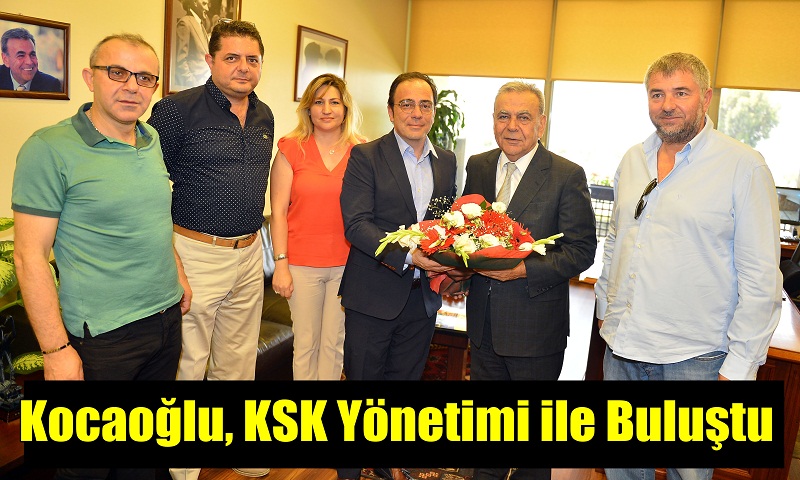 Kocaoğlu, KSK yönetimi ile buluştu