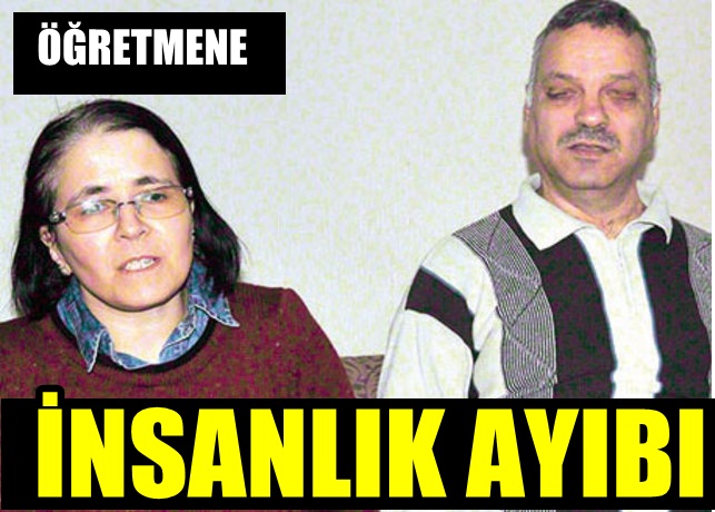 ÖĞRETMENE İNSANLIK AYIBI