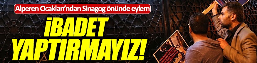 Alperen Ocakları'ndan sinagog önünde 'Mescid-i Aksa' protestosu