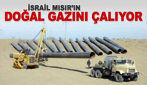 İsrail Mısır'ın doğalgazını çalıyor