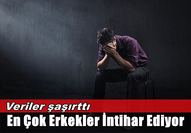 En çok erkekler intihar ediyor