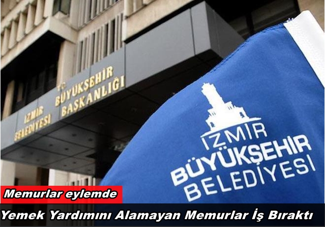 Yemek yardımını alamayan memurlar iş bıraktı