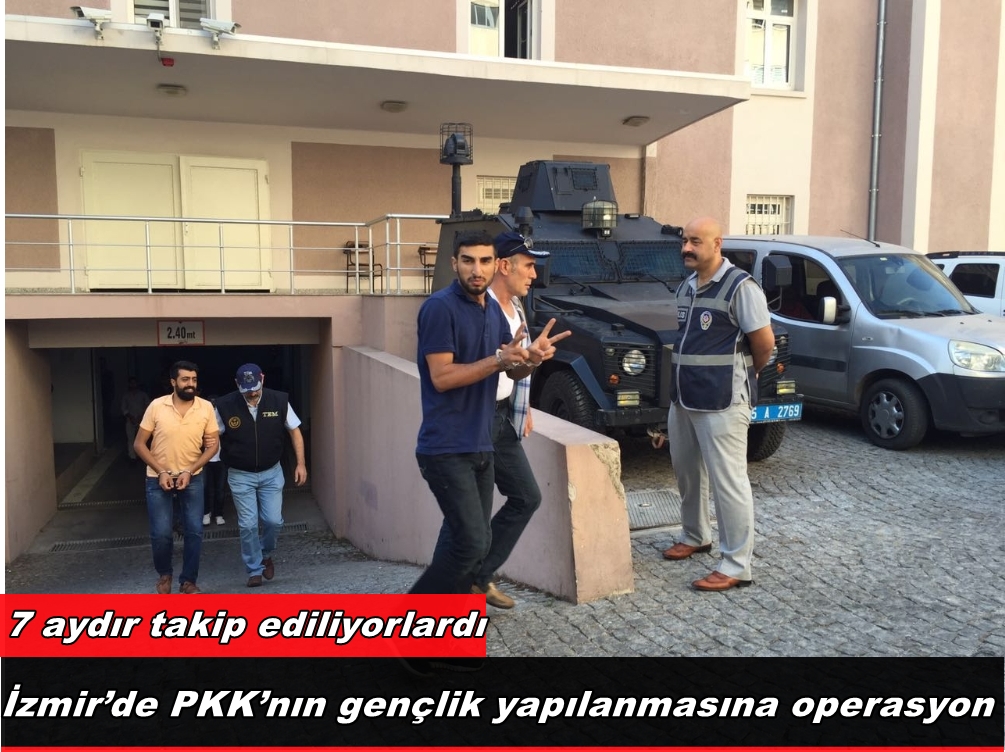 İzmir’de PKK’nın gençlik yapılanmasına operasyon