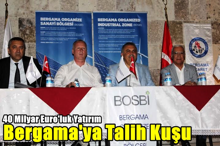 BERGAMA'YA 40 MİLYAR EURO'LUK YATIRIMIN TEMELLERİ ATILDI