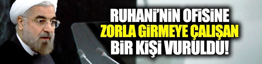İran Cumhurbaşkanlığı Ofisi'ne girmeye çalışan kişi vuruldu