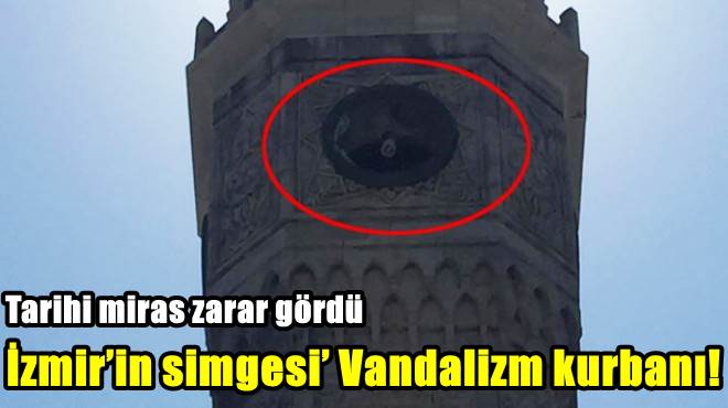 ‘İzmir’in simgesi’ Vandalizm kurbanı!