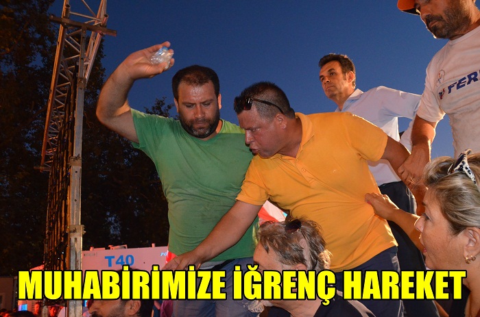 MUHABİRİMİZE İĞRENÇ HAREKET